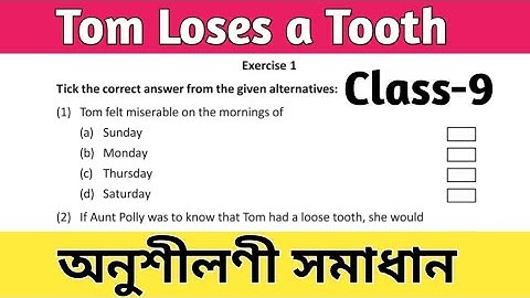 Tom Loses a Tooth Class 9 Exercise//Lesson 7//Bliss//West Bengal Board