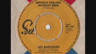 Video thumbnail of "les baroques - without feeling, without mind"