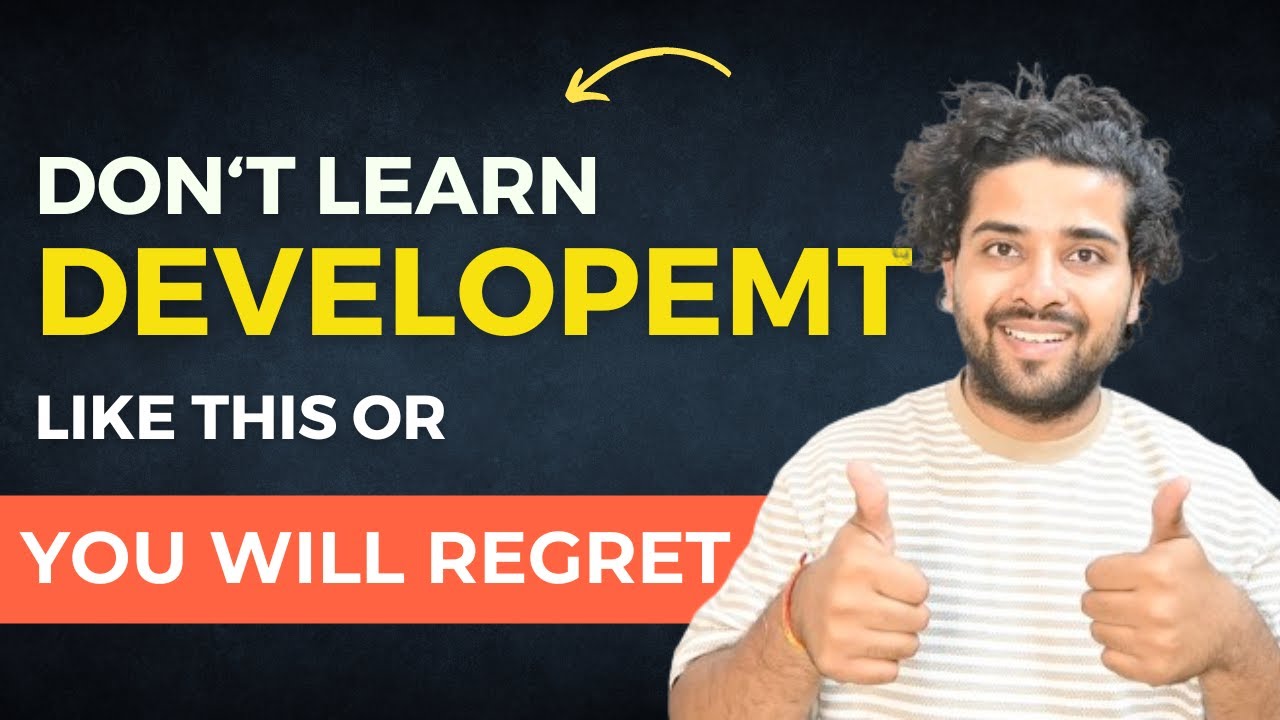 Best Way To Learn Development | Don't Do this Mistakes While Learning ...
