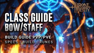 Throne and Liberty | Bow/Staff Guide