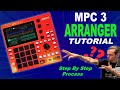 MPC 3 Arranger Mode Tutorial: STEP UP Your Workflow