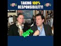 Taking 100% Responsibility