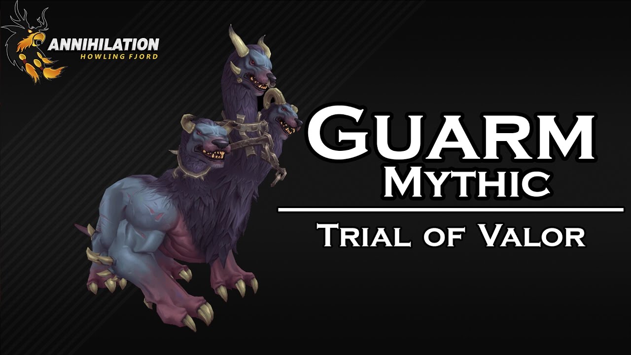 Guarm Mythic - Trial of Valor
