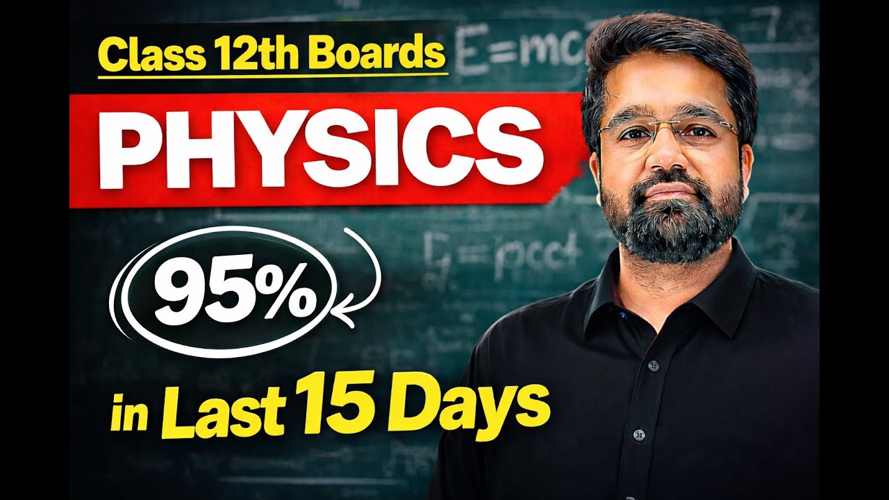 Complete physics in Last 15 DAYS | Use this to Score 95% | Class 12 ...