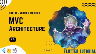 Flutter Tutorial - MVC Architecture - Ngotak - Season 1 - 2.0