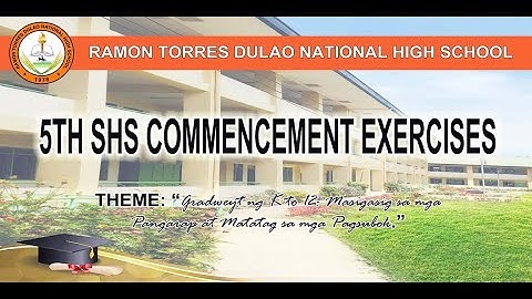 RTDNHS - 5th SHS Commencement ExercisesJUNE 30, 2022 | 2:30 PM