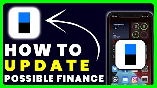 How to Update Possible Finance App