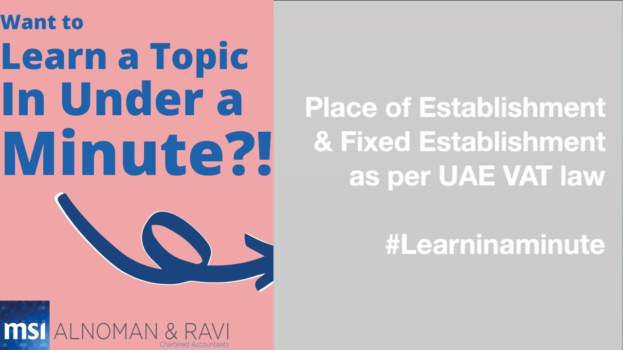 Place of Establishment V/s Fixed Establishment | UAE VAT laws | Learn under a minute 