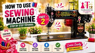 🧵 How to Use a Sewing Machine | Threading, Needle &amp; Bobbin Guide | Tabassum Tailoring Hub