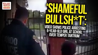 'Shameful Bullsh*t': Video Shows Police Arresting 6-Year-Old Girl At School Over Temper Tantrum Profile