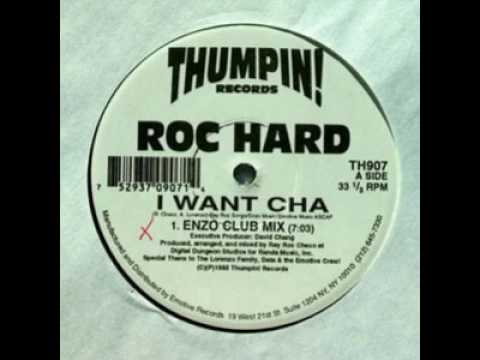 Roc Hard — Roc Hard - I Want Cha (Enzo Club Mix)