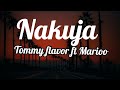 Tommy flavor ft Marioo - Nakuja (lyrics)