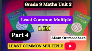Grade 9 Maths Unit 2 | Least Common Multiple (LCM) Explained in Detail in Afan Oromo(Part 4)