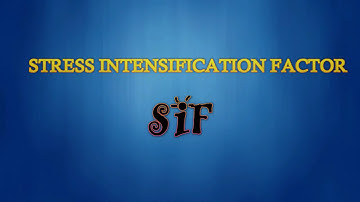 Piping Stress Analysis : SIF (Stress Intensification Factor)