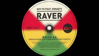 Shy FX feat. Donae&#39;o - Raver (Breakages Pattern Moschino Remix)