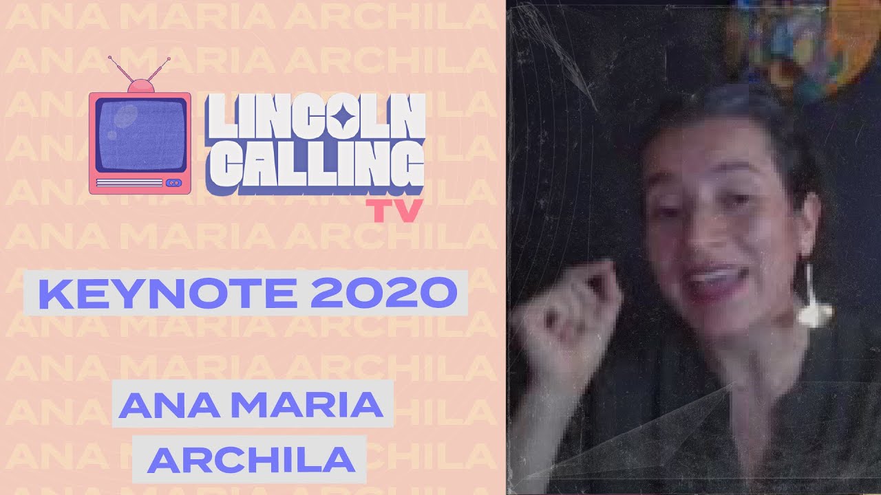 Ana María Archila // Lincoln Calling 2020 Keynote Address