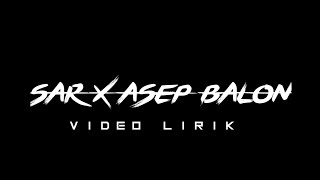 SAR X ASEP BALON ( SI ETA ) | Video lirik |