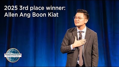 Allen Ang Boon Kiat: 3rd place winner, 2025 World Championship of Public Speaking