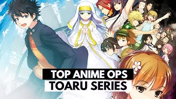 Top Toaru Series Openings (Index/Railgun/Accelarator)