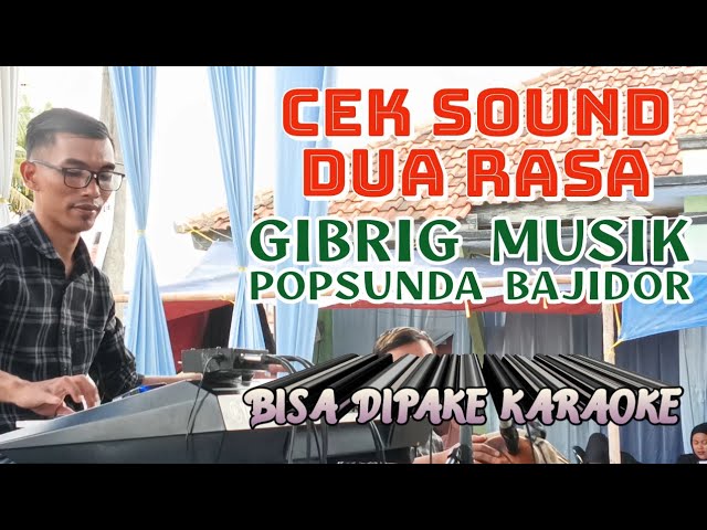 INSTRUMEN CEK SOUND DUA RASA(RAFLY SUNANDAR) VERSI ENAKEUN PISAN bisa pake karaoke Gibrig musik class=