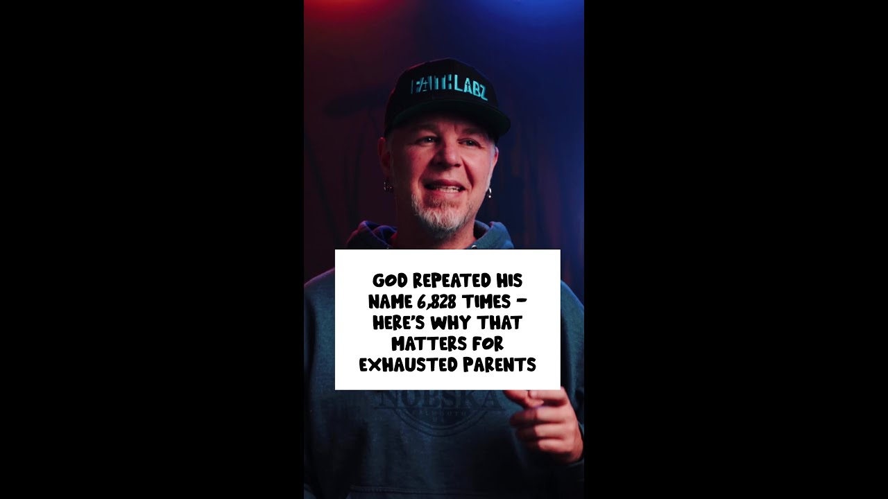 God Repeated His Name 6,828 Times - Here's Why That Matters for Exhausted Parents
