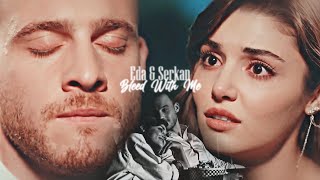 Eda + Serkan | Bleed With Me