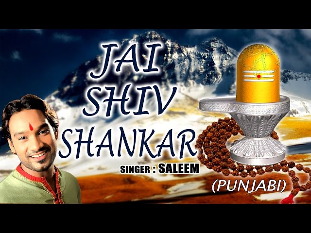 Jai Shiv Shankar Punjabi Shiv Bhajans By Saleem I Full Audio Songs Juke Box class=