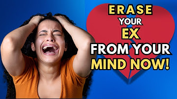 How to Stop Thinking About Your Ex (FOR GOOD)