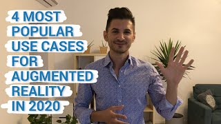 4 Most Popular Use Cases for AUGMENTED REALITY in 2020