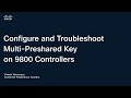 Configure and Troubleshoot Multi-Preshared Key on 9800 Controller