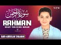 Abdullah Ahmed Shaaban New Recitation Surah Ar Rahman سورة الرحمن Beautiful Voice Habibullah TV