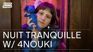 nuit tranquille w/ 4nouki @ Kiosk Radio 19.05.2026 screenshot 5