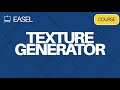 Easel Software Course: Texture Generator App