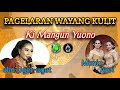 live wayangkulit ki mangun yuono s sn  feat eka uget uegt & mimin apri