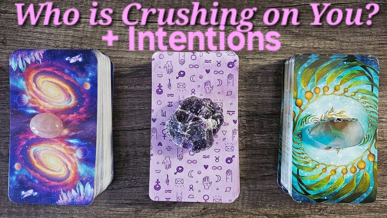 Pick a Card💘Who is Crushing on You! What Are Their Intentions?💘Love Tarot Reading💫Timeless💫