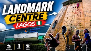 Landmark Event Centre Lagos 🇳🇬 | Rock Climbing, Food & Good Vibes.