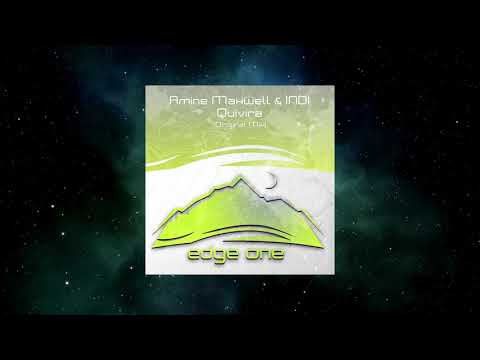 Amine Maxwell — Amine Maxwell & INDI - Quivira (Original Mix) [EDGE ONE]