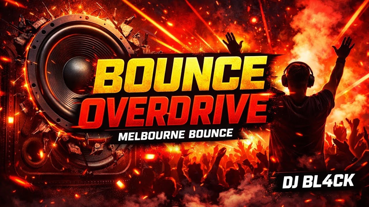 Bounce Overdrive | Melbourne Bounce | DJ BL4CK