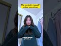 Me weight myself after Vacation #short#fun#viral