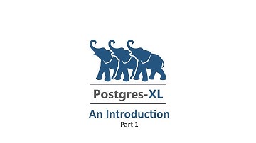 Introduction to Postgres-XL - Part I