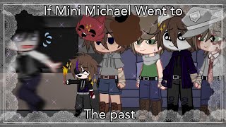 Fnaf- If Mini Michael Went To The Past Gachafnafgacha Fnafaftons Past Aftonsgcmm