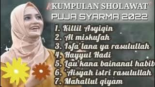 KUMPULAN SHOLAWAT TERBARU 2022 FULL ALBUM | PUJA SYARMA @PujaSyarma