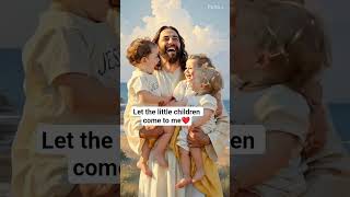 Let the Little Children Come to Me| A Joyful Encounter with Jesus #christian #shorts #love