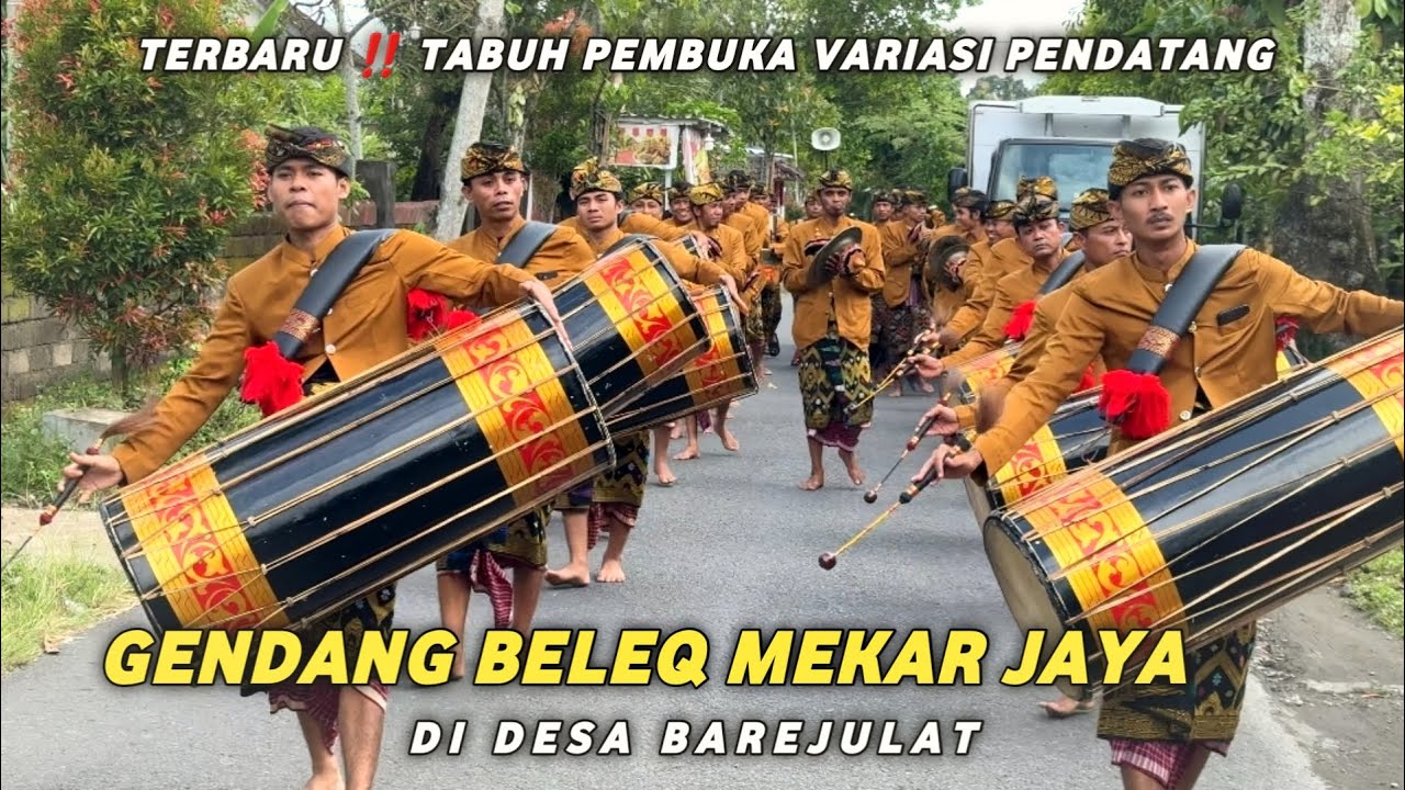 TERBARU ‼️ TABUH PEMBUKA VARIASI PENDATANG GENDANG BELEQ MEKAR JAYA DI DESA BAREJULAT