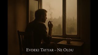 Ne Olduysa Oldu - Evdeki Tayyar #müzik #türkçerock #arabeskrock