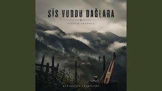Sis Vurdu Dağlara