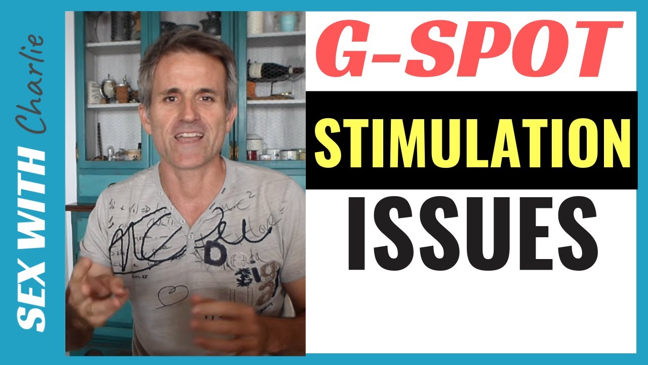 G-SPOT Orgasm ISSUES You Will Face