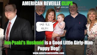 Jen Psaki's Husband is a Good Little Girly Man Puppy Dog