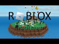 Roblox 6# Natural disaster