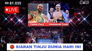 SIARAN LANGSUNG TINJU DUNIA HARI INI TYSON FURY VS OLEKSANDR USYK | Hasil Tinju Dunia Hari Ini